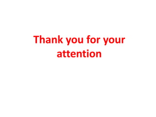 Thank you for your
attention