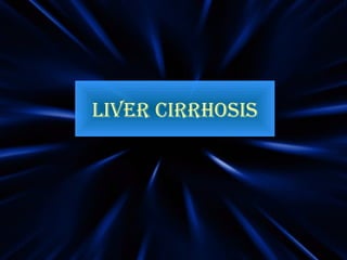 Liver Cirrhosis 