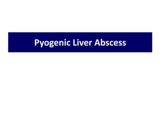 Pyogenic Liver Abscess
 