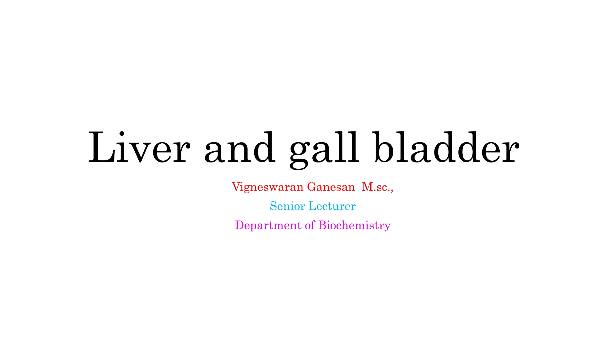 LIVER AND GALL BLADDER.pptx DIGESTIVE SYSTEM | PPTX