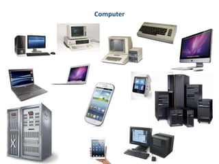 Computer
 