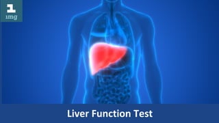 Liver Function Test
 