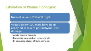 Estimation of Plasma Fibrinogen:
 