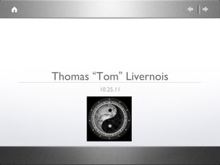 Thomas  “ Tom ”  Livernois ,[object Object]