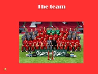 The team 