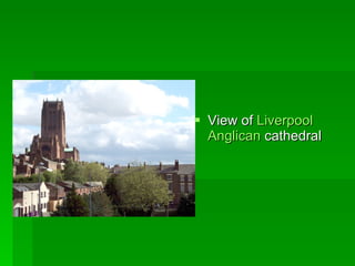 View of  Liverpool  Anglican   cathedral   