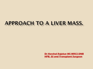 Dr Harshal Rajekar MS MRCS DNB
HPB, GI and Transplant Surgeon
 
