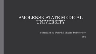 SMOLENSK STATE MEDICAL
UNIVERSITY
LIVER TRANPLANTION
Submitted by: Penothil Bhadra Sudheer dev
504
 