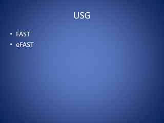 USG
• FAST
• eFAST
 