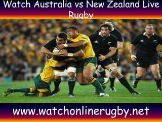 Watch Australia vs New Zealand Live
Rugby
www.watchonlinerugby.net
 