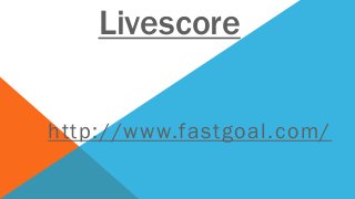 Livescore
http://www.fastgoal.com/

 