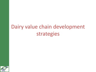 LIVES dairy value chain development: Distinguishing between fluid milk and butter channels  