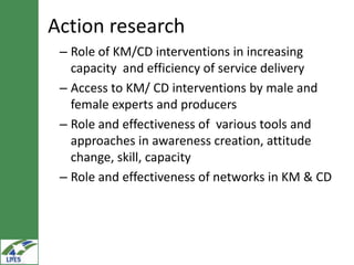 Extension (capacity development, knowledge management and linkages) research in LIVES  