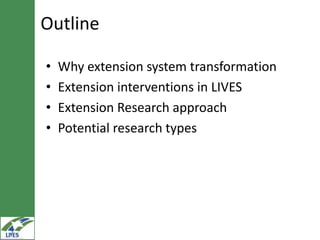 Extension (capacity development, knowledge management and linkages) research in LIVES  