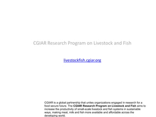 CGIAR Livestock and Fish Research Program: Potential synergies with LIVES project in Ethiopia