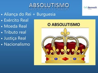  Aliança do Rei + Burguesia
 Exército Real
 Moeda Real
 Tributo real
 Justiça Real
 Nacionalismo
 