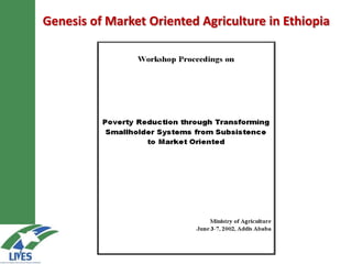 Market-oriented extension service for agricultural transformation in Ethiopia