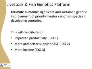 Livestock and Fish - Presentation for Discussion with Donors and Partners - June 2013