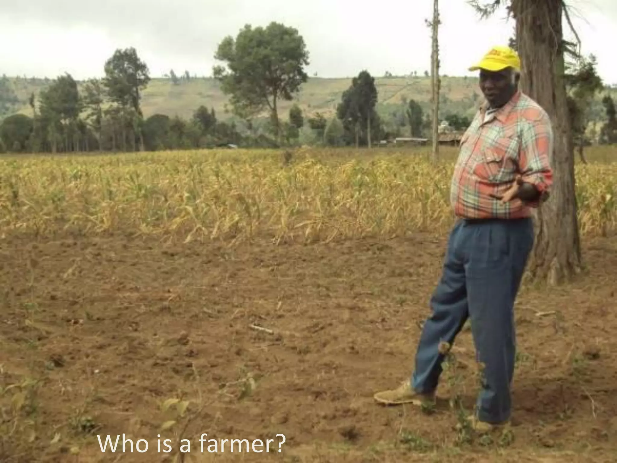 Who is a farmer?
 