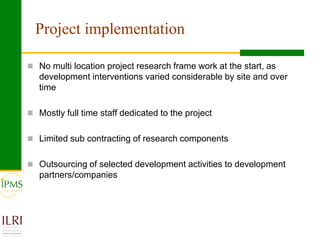 Agricultural research for crop and livestock value chains development: The IPMS experience