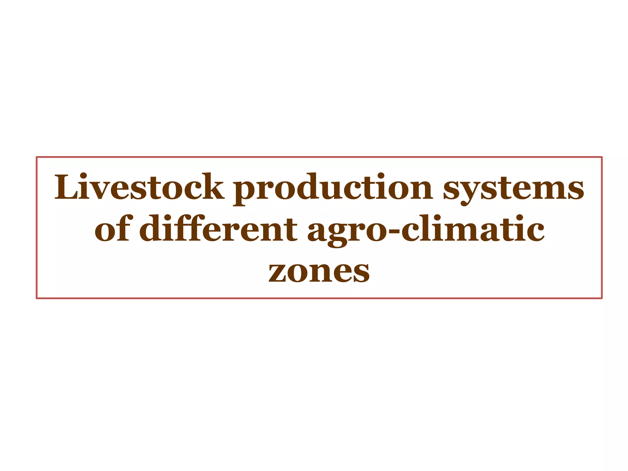 Livestock production systems and animal land holding pattern PPT