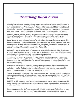 Touching Rural Lives
At the grassrootslevel, animal farming supportsa sizeable chunk of livelihoods both in
ruraland urban...
