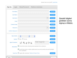 Gerekli bilgileri girdikten sonra signup a tiklariz. 