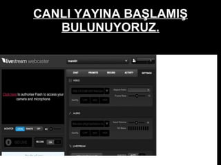CANLI YAYINA BAŞLAMIŞ BULUNUYORUZ. 