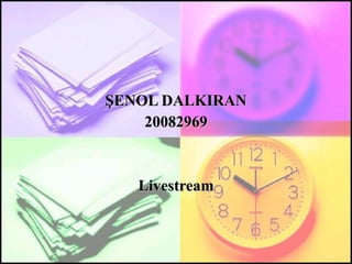 ŞENOL DALKIRAN 20082969 Livestream 