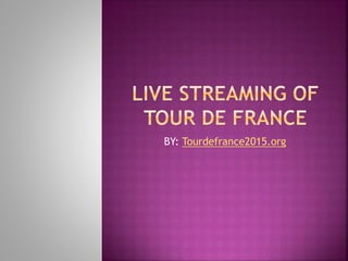 BY: Tourdefrance2015.org
 