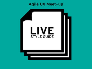 Agile UX Meet-up
 