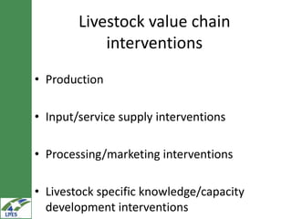 Potential livestock value chain interventions for the LIVES project