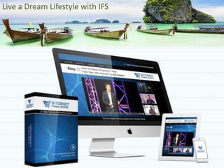 Live a Dream Lifestyle with IFS
 