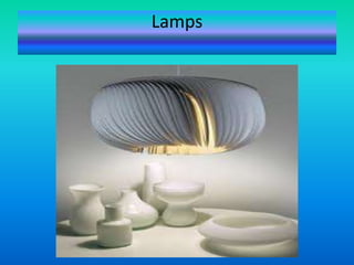 Lamps
 