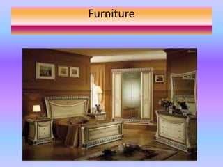 Furniture
 