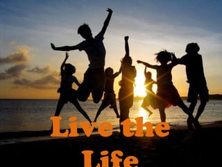 Live the Life 