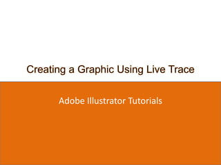 Creating a Graphic Using Live Trace  Adobe Illustrator Tutorials 