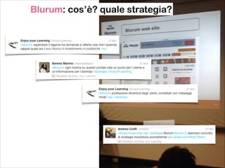 Blurum: cos’è? quale strategia?

 
