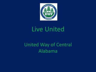 Live United 
United Way of Central 
Alabama 
 