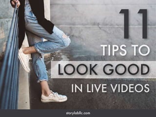 11 Tips To Look Good In Live Videos