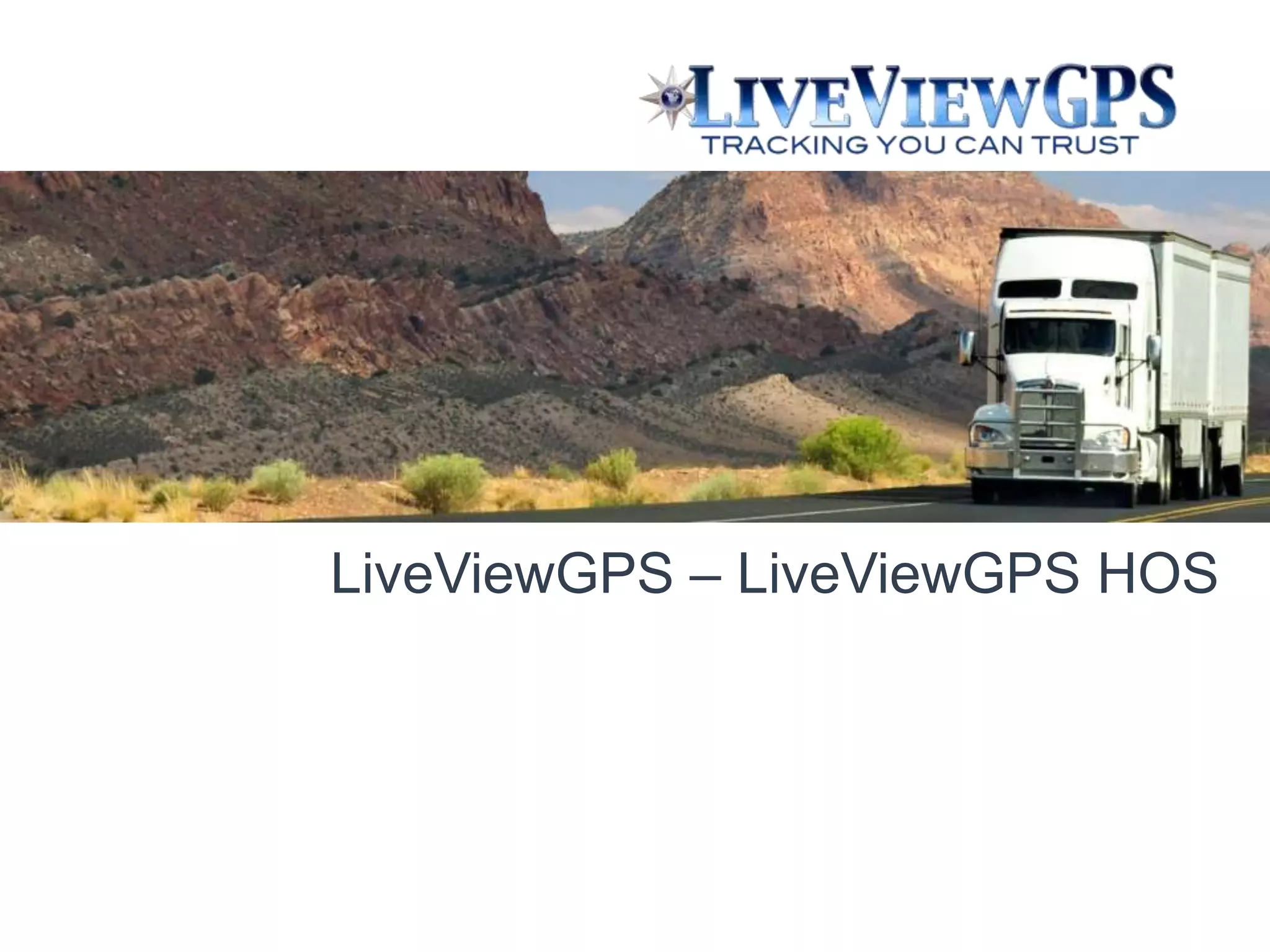 LiveViewGPS Hours Of Service v2.0 PPT