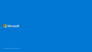 © Copyright Microsoft Corporation. All rights reserved.
 