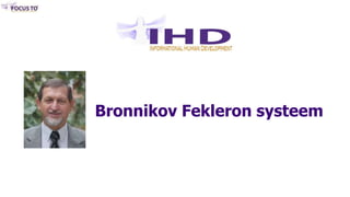 Bronnikov Fekleron systeem
 