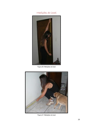 Medições do local




Figura 26: Medições do local




Figura 27: Medições do local


                               29
 