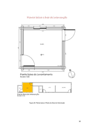 Planta baixa e área de intervenção




 Figura 28: Planta baixa e Planta da Área de Intervenção




                                                           30
 
