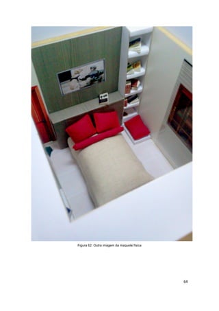 Figura 62: Outra imagem da maquete física




                                            64
 