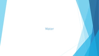 Water
 