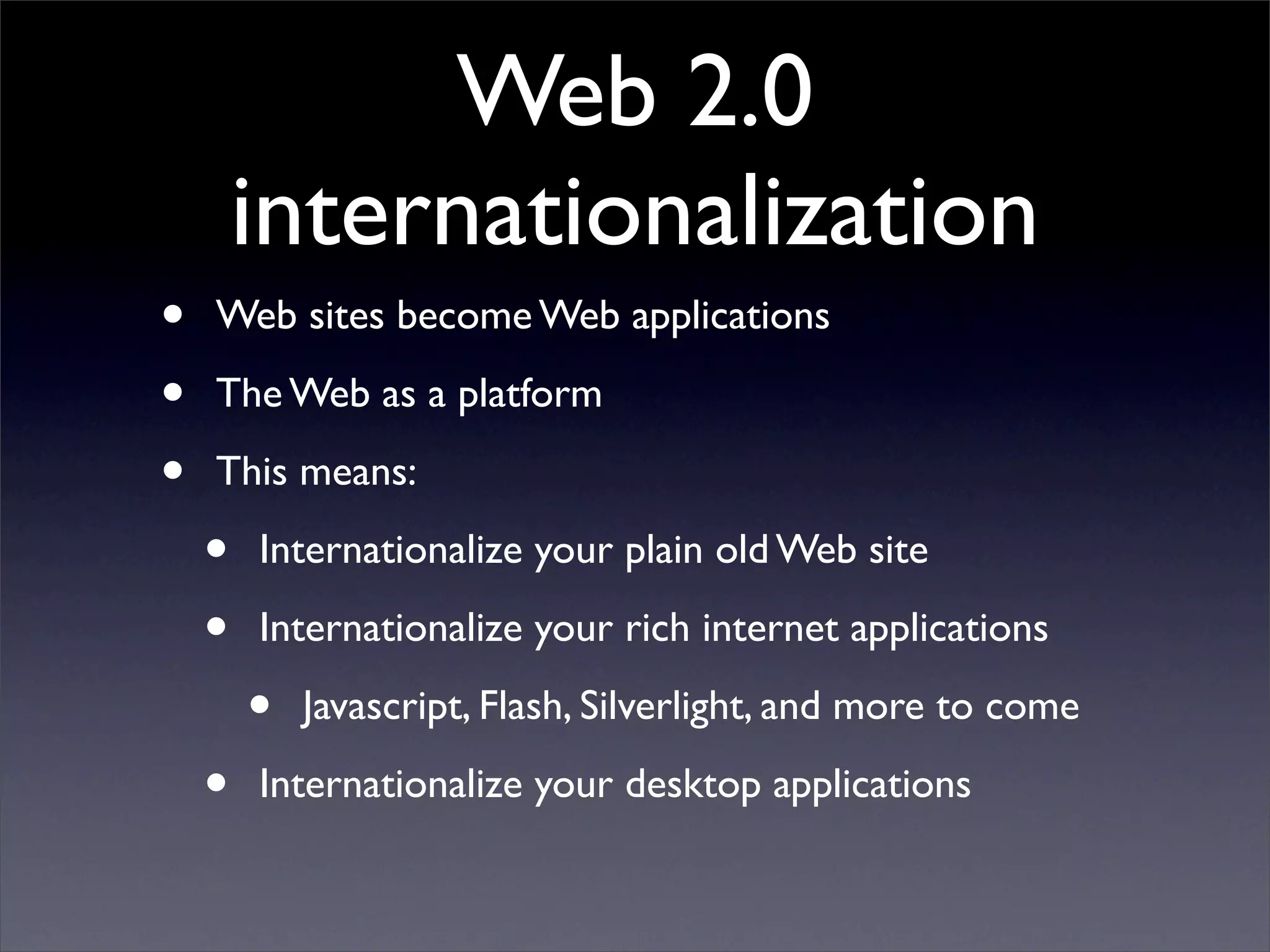 Living in a Multi-lingual World: Internationalization in Web and Desktop Applications