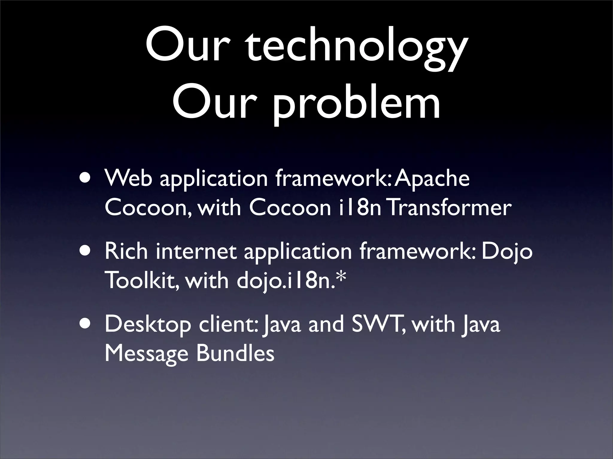 Living in a Multi-lingual World: Internationalization in Web and Desktop Applications