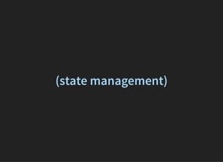 (state management)
 